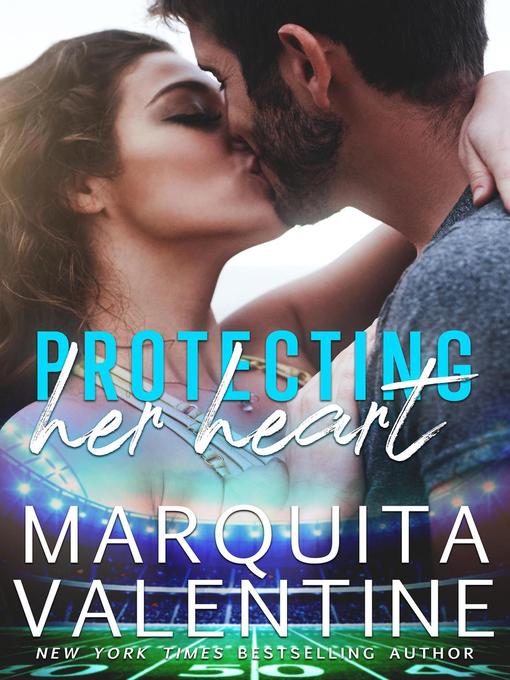 Title details for Protecting Her Heart by Marquita Valentine - Available